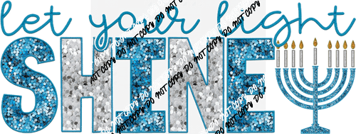Let Your Light Shine Menorah faux sequin and embroidery DTF Transfer - We Print U Press DTF Transfers