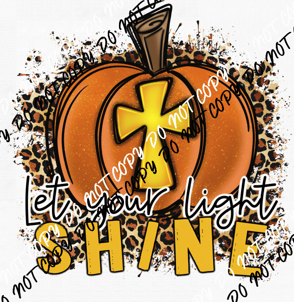 Let Your Light Shine Pumpkin with Cross DTF Transfer - We Print U Press DTF Transfers