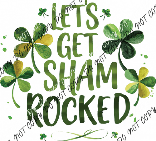 Let’s Get Shamrocked Dtf Transfer