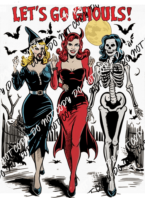 Let's Go Ghouls! Witch Devil Skeleton DTF Transfer - We Print U Press DTF Transfers