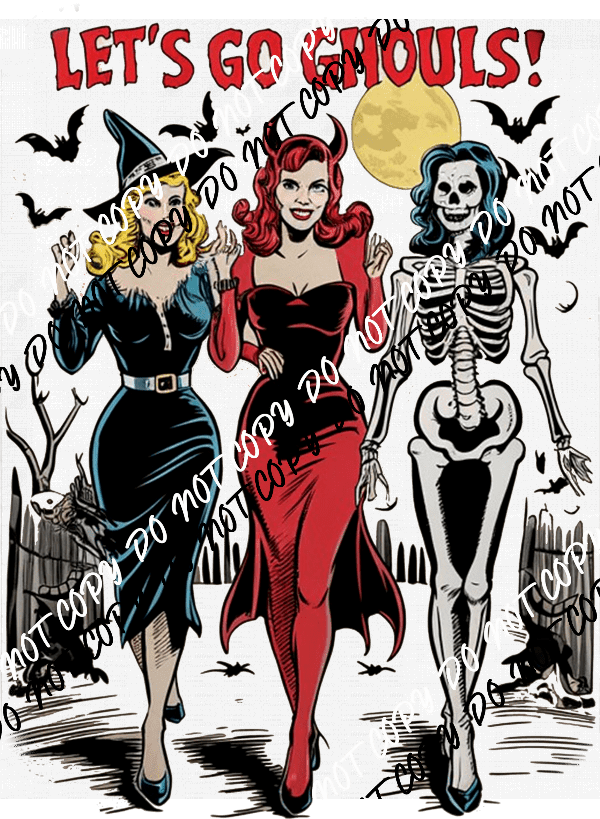 Let's Go Ghouls! Witch Devil Skeleton DTF Transfer - We Print U Press DTF Transfers