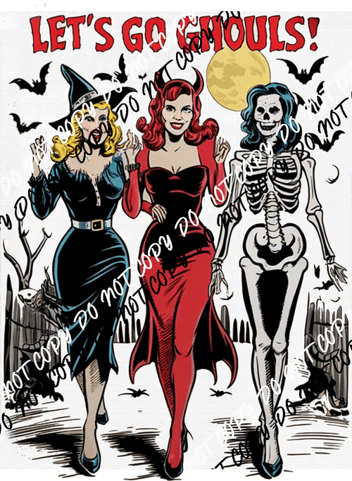 Let's Go Ghouls! Witch Devil Skeleton DTF Transfer - We Print U Press DTF Transfers