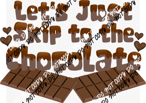 Let’s Just Skip to the Chocolate DTF Transfer - We Print U Press DTF Transfers