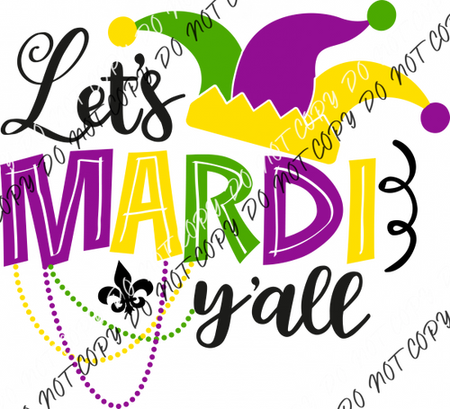 Lets Mardi Yall Dtf Transfer