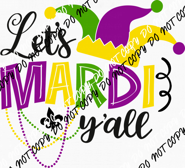 Let's Mardi Y'all DTF Transfer - We Print U Press DTF Transfers