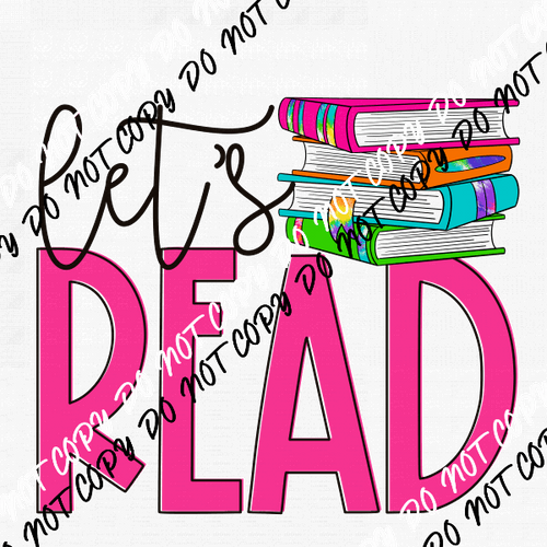 Let’s Read DTF Transfer - We Print U Press DTF Transfers