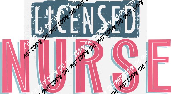 Licensed Nurse distressed text DTF Transfer - We Print U Press DTF Transfers