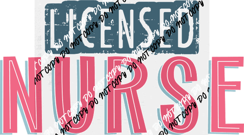 Licensed Nurse distressed text DTF Transfer - We Print U Press DTF Transfers