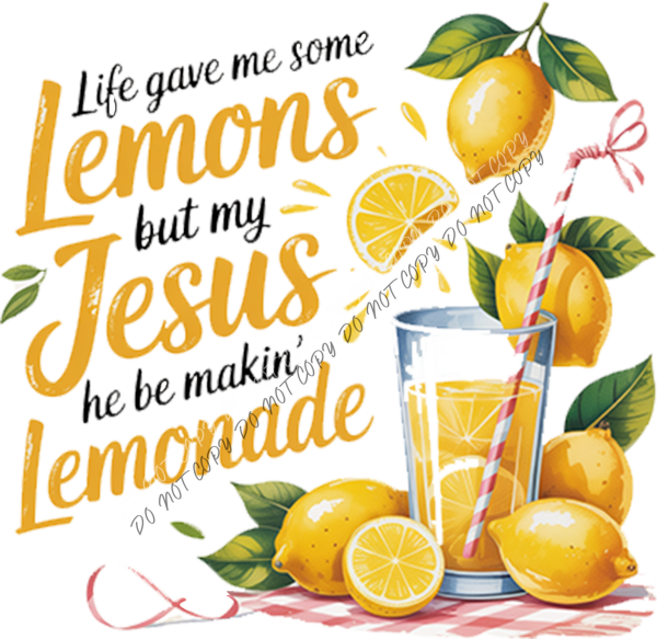Life Gave Me Lemons But My Jesus Makes Lemonade DTF Transfer RTP DTF Transfers