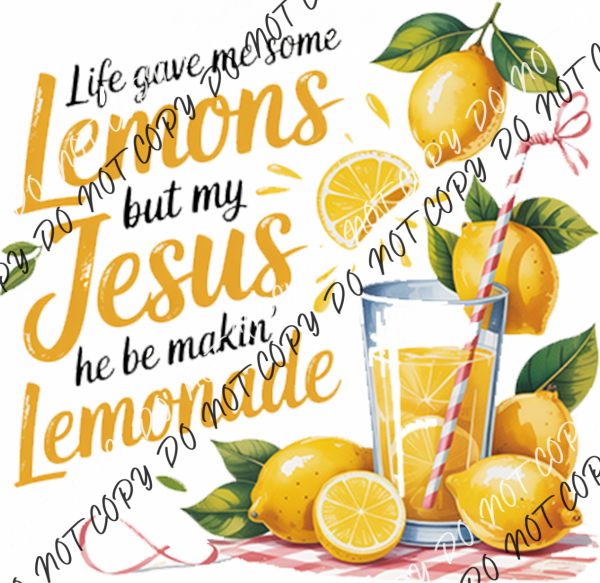 Life Gave Me Lemons But My Jesus Makes Lemonade DTF Transfer RTP DTF Transfers