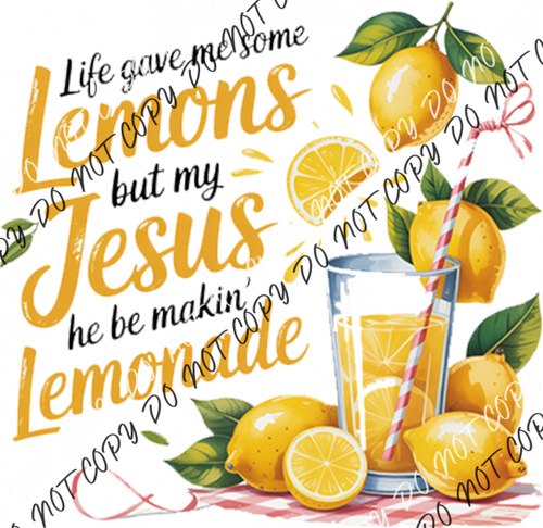 Life Gave Me Lemons But My Jesus Makes Lemonade DTF Transfer RTP DTF Transfers