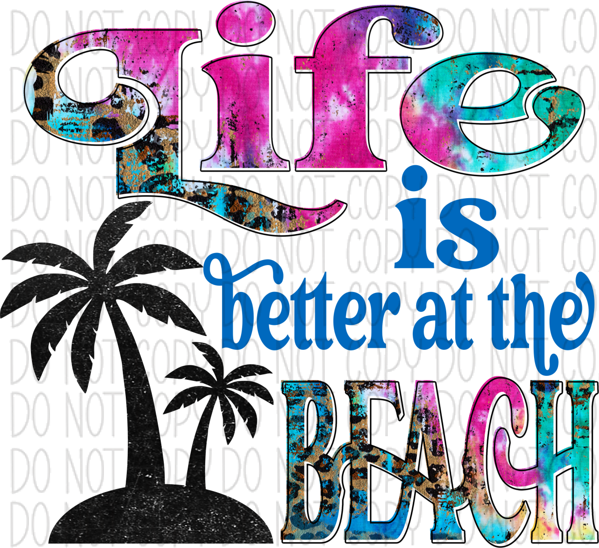 Life Is Better At The Beach Dtf Transfer