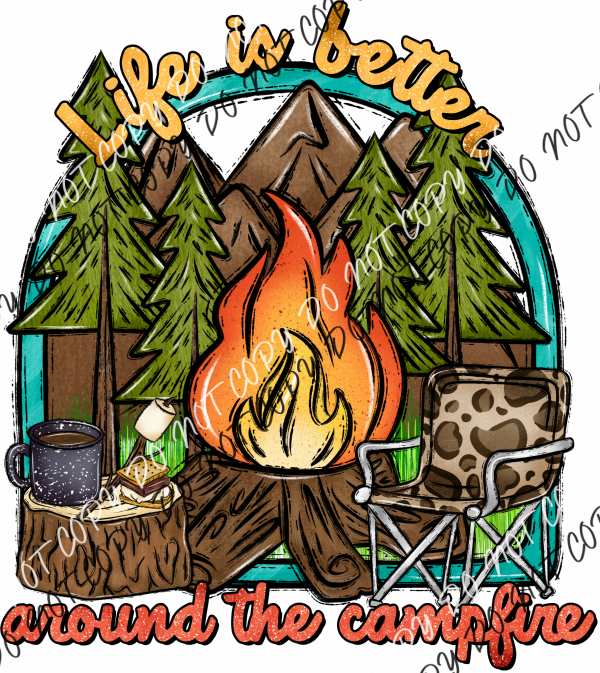 Life Is Better Campfire Dtf Transfer