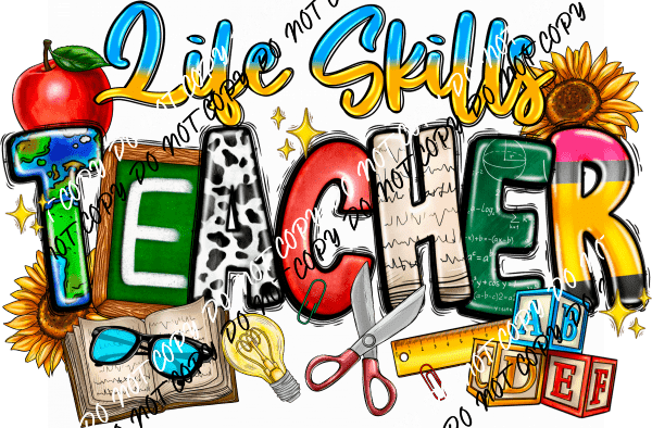Life Skills Teacher DTF Transfer - We Print U Press DTF Transfers