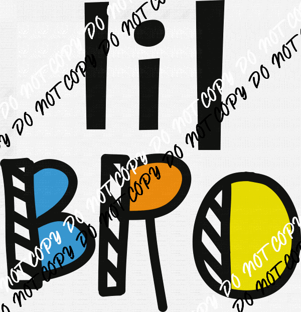 Lil Bro Fun Text DTF Transfer - We Print U Press DTF Transfers
