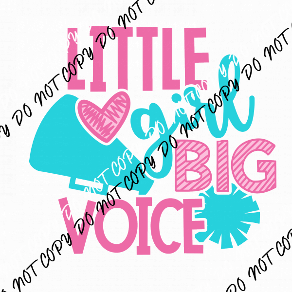 Little Girl Big Voice DTF Transfer - We Print U Press DTF Transfers