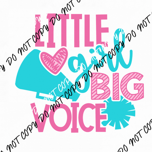 Little Girl Big Voice DTF Transfer - We Print U Press DTF Transfers