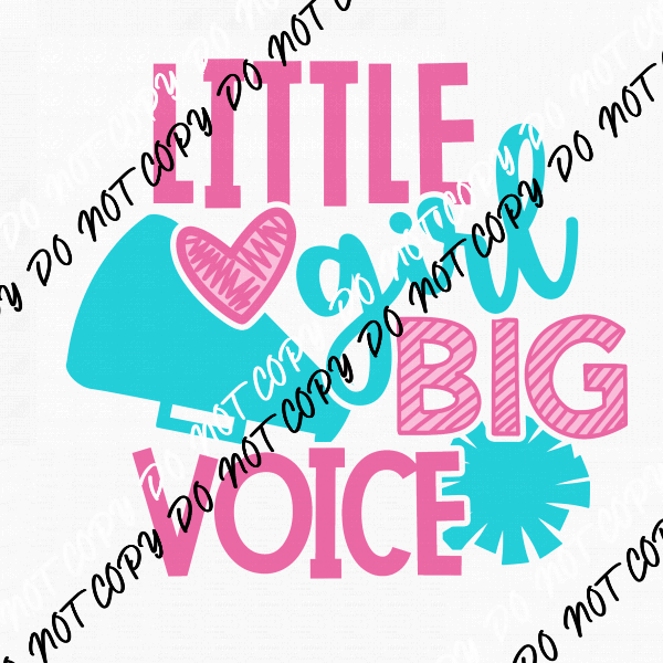 Little Girl Big Voice DTF Transfer - We Print U Press DTF Transfers