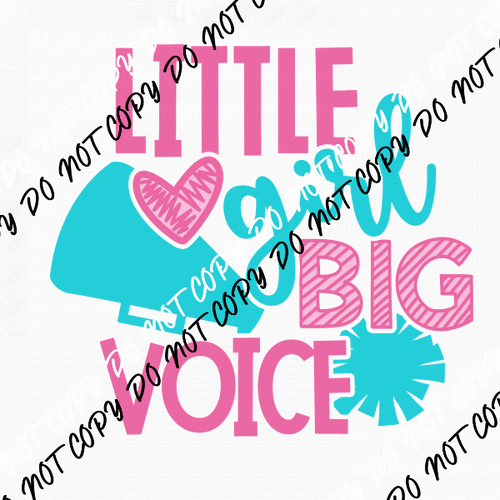 Little Girl Big Voice DTF Transfer - We Print U Press DTF Transfers