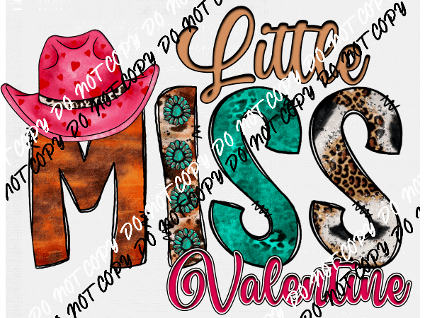 Little Miss Valentine Cowgirl Hat DTF Transfer - We Print U Press DTF Transfers