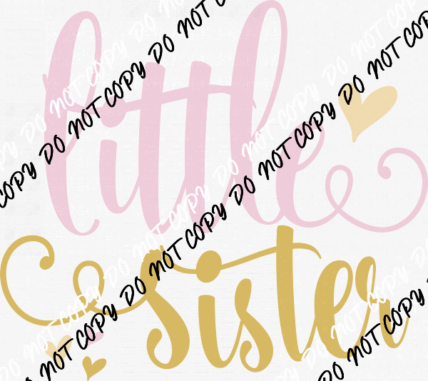 Little Sister Pink and Gold Text DTF Transfer - We Print U Press DTF Transfers