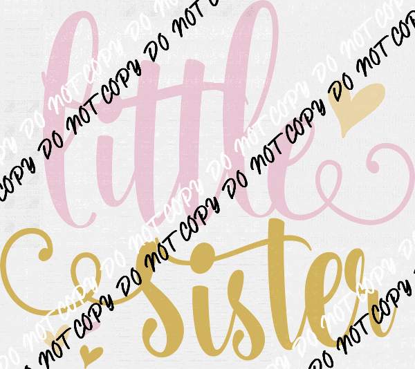 Little Sister Pink and Gold Text DTF Transfer - We Print U Press DTF Transfers