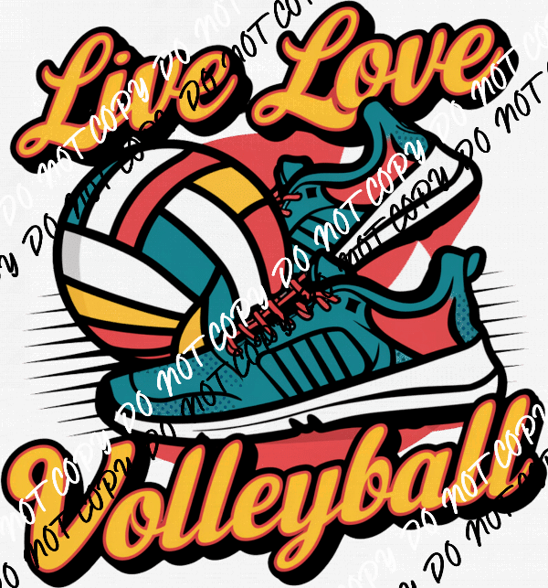 Live Love Volleyball with Sneakers DTF Transfer - We Print U Press DTF Transfers