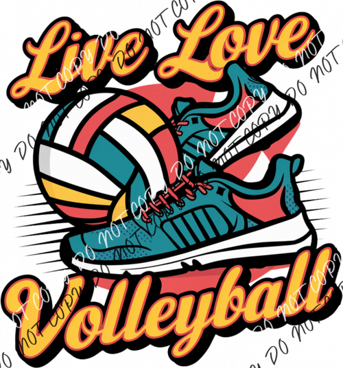 Live Love Vollyball With Sneakers Dtf Transfer