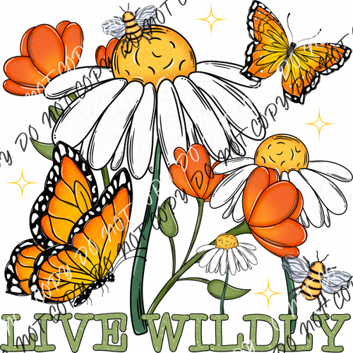 Live Wildly Butterly Floral Dtf Transfer Rtp Transfers