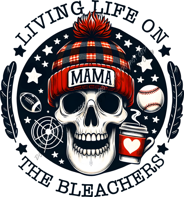 Living Life on the Bleachers Skeleton Mama DTF Transfer RTP DTF Transfers