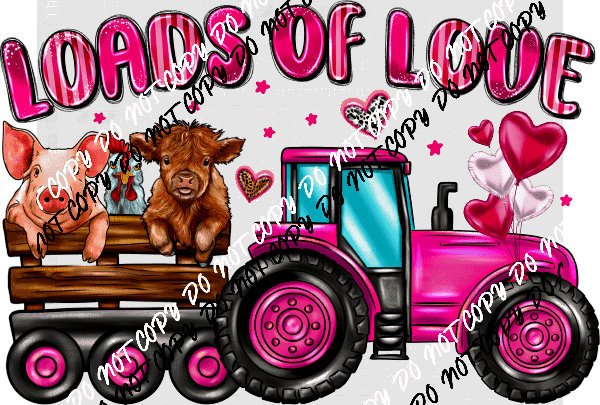 Loads of Love DTF Transfer - We Print U Press DTF Transfers