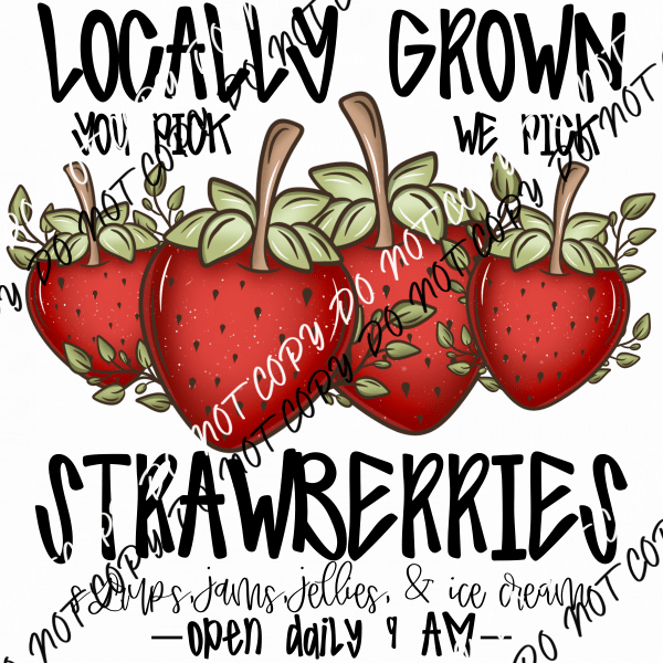 Locally Grown Strawberries DTF Transfer - We Print U Press DTF Transfers