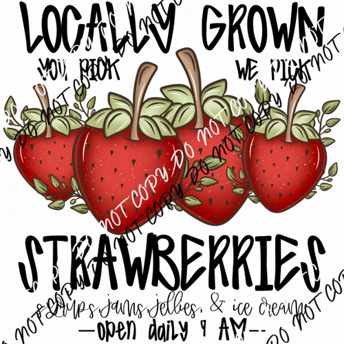 Locally Grown Strawberries DTF Transfer - We Print U Press DTF Transfers