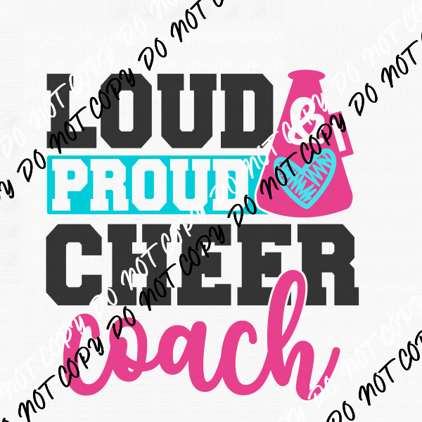 Loud and Proud Cheer Coach DTF Transfer - We Print U Press DTF Transfers