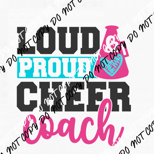 Loud and Proud Cheer Coach DTF Transfer - We Print U Press DTF Transfers