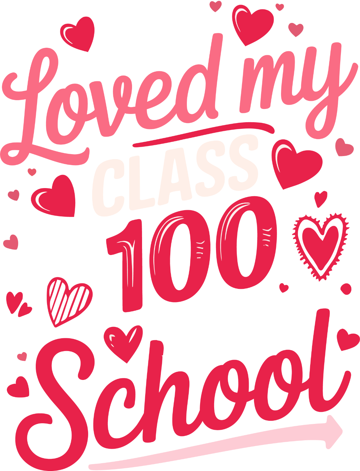 Pink and red 100 Days of School design with hearts, ready to press DTF transfer for custom apparel