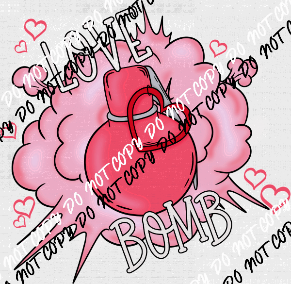 Love Bomb DTF Transfer - We Print U Press DTF Transfers