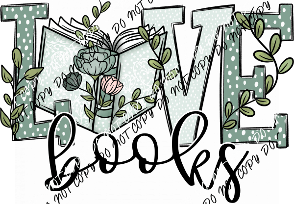 Love Books Floral Vine DTF Transfer - We Print U Press DTF Transfers