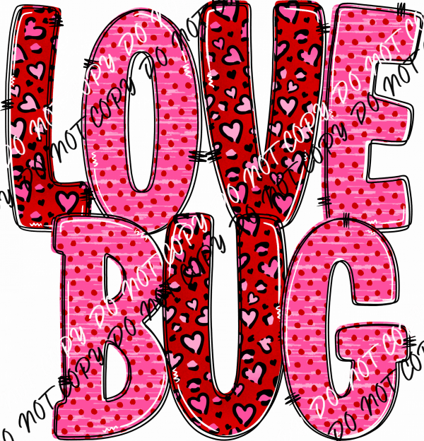 Love Bug Heart Text DTF Transfer - We Print U Press DTF Transfers