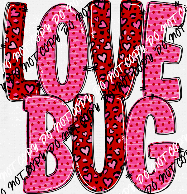 Love Bug Heart Text DTF Transfer - We Print U Press DTF Transfers