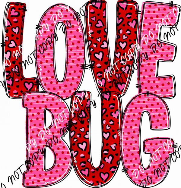 Love Bug Heart Text DTF Transfer - We Print U Press DTF Transfers