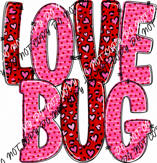 Love Bug Heart Text DTF Transfer - We Print U Press DTF Transfers