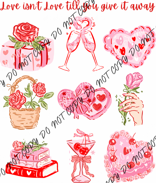 Love Isn’t Love Till You Give It Away DTF Transfer RTP DTF Transfers