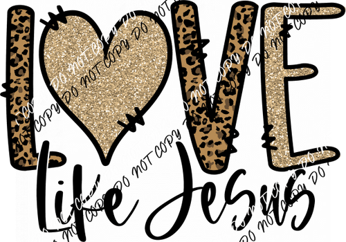 Love Like Jesus Leopard DTF Transfer - We Print U Press DTF Transfers