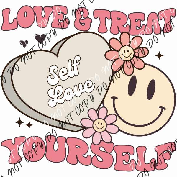 Love & Treat Yourself Dtf Transfer