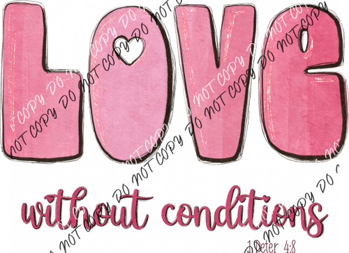 Love Without Conditions Scripture Dtf Transfer