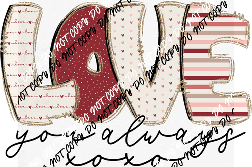 Love You Always XOXO DTF Transfer - We Print U Press DTF Transfers