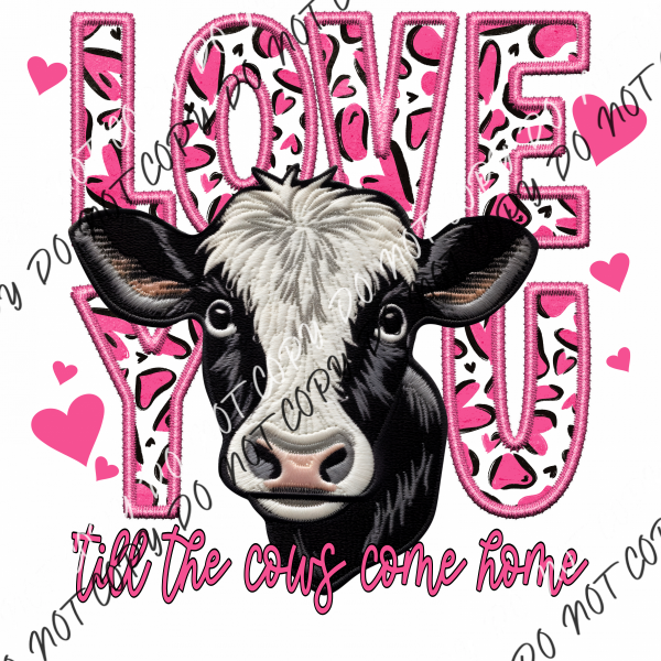 Love You Till The Cows Come Home Dtf Transfer Rtp Transfers