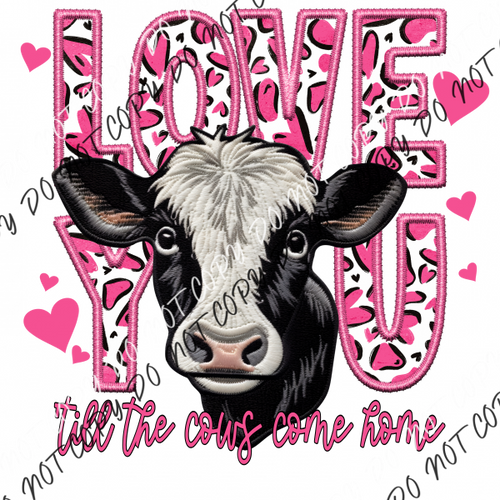 Love You Till The Cows Come Home Dtf Transfer Rtp Transfers