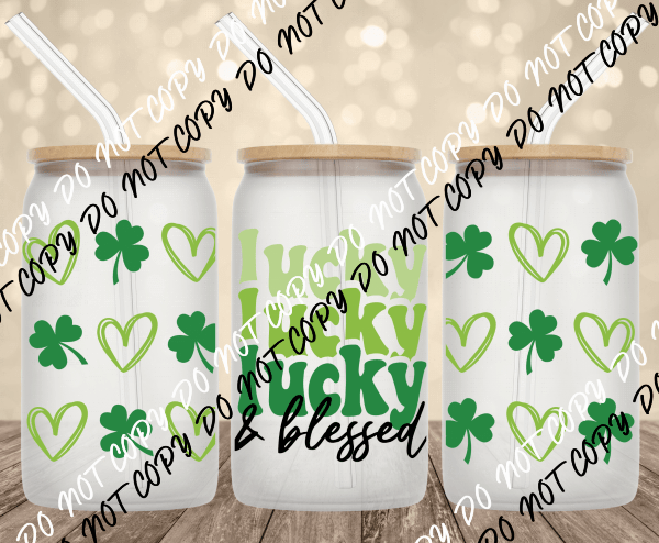 Lucky & Blessed Stacked UV Transfer for 16 oz Glass Can - We Print U Press DTF Transfers
